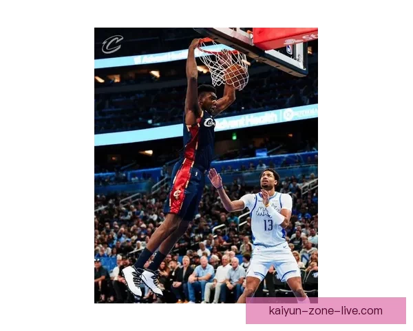 哈登26分7助力复仇魔术 首次扣篮助骑士险胜末节失准差点逆转